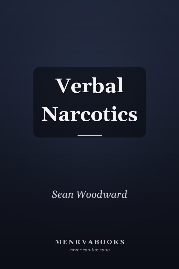 Verbal Narcotics
