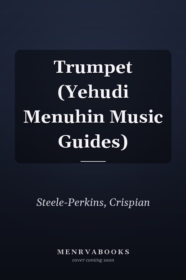 Trumpet (Yehudi Menuhin Music Guides)