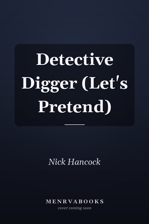 Detective Digger (Let's Pretend)