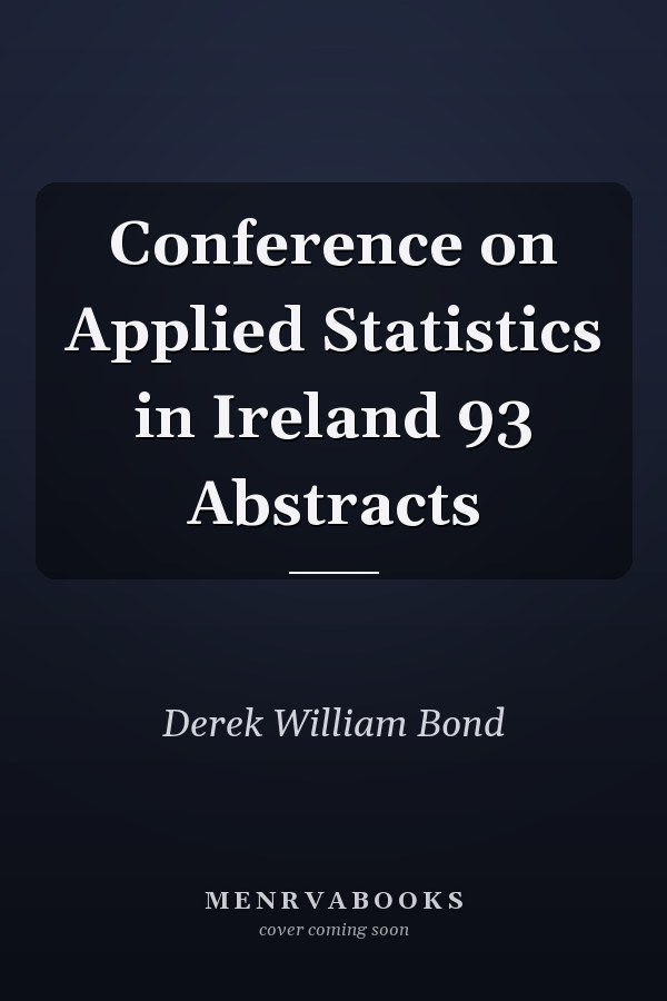 Conference on Applied Statistics in Ireland 93 Abstracts