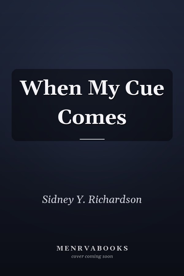 When My Cue Comes