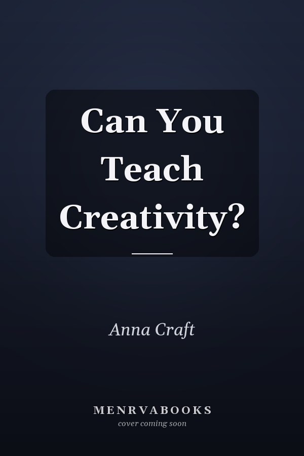 Can You Teach Creativity?