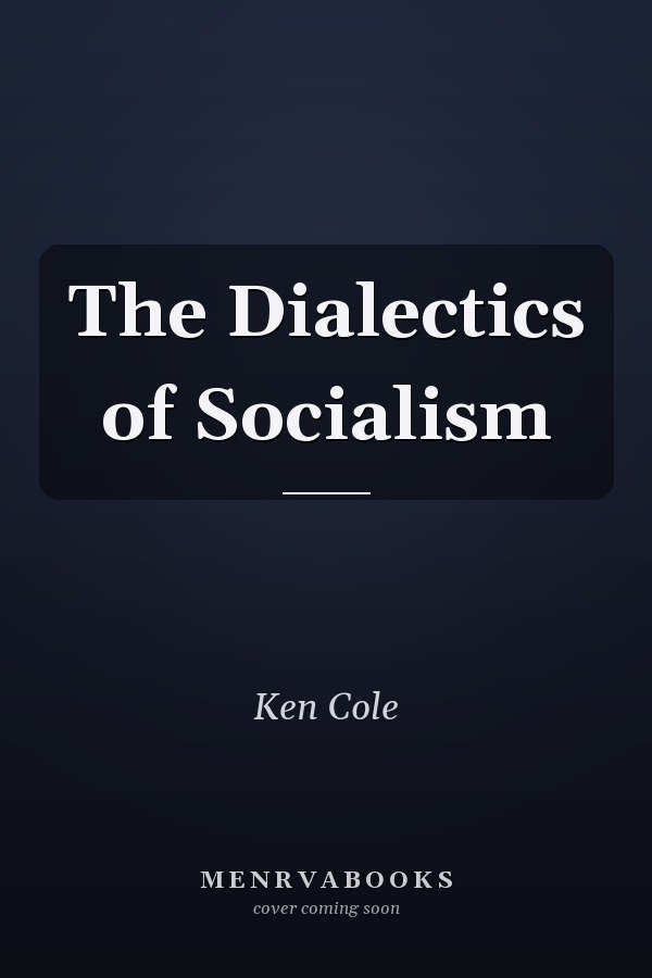The Dialectics of Socialism