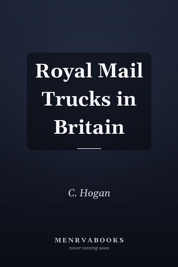 Royal Mail Trucks in Britain