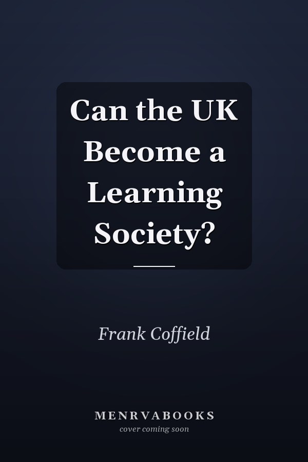 Can the UK Become a Learning Society?