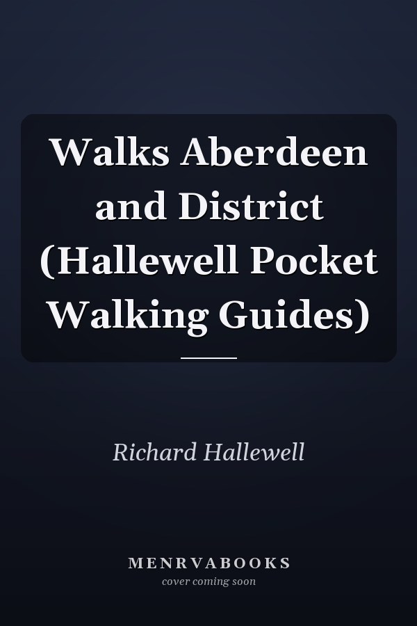 Walks Aberdeen and District (Hallewell Pocket Walking Guides)