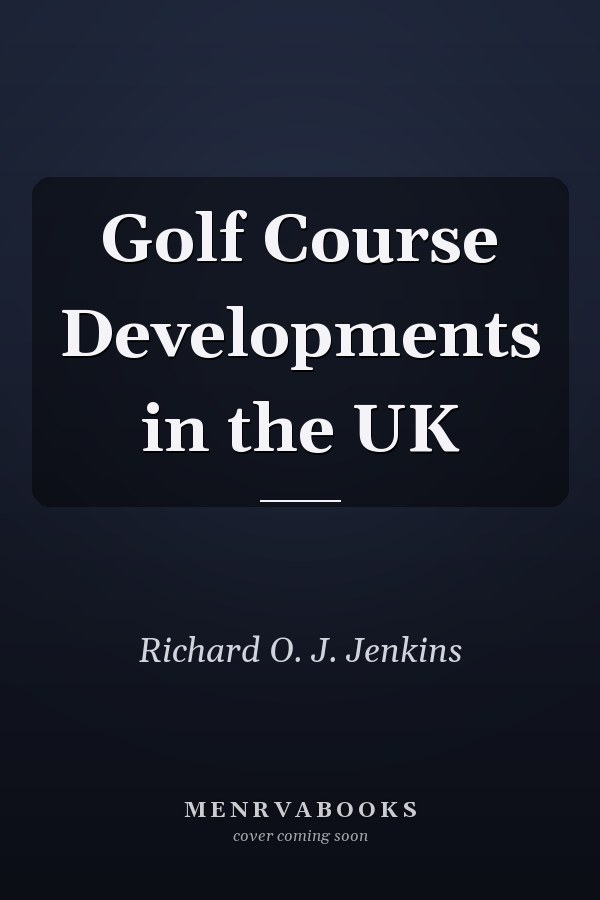 Golf Course Developments in the UK