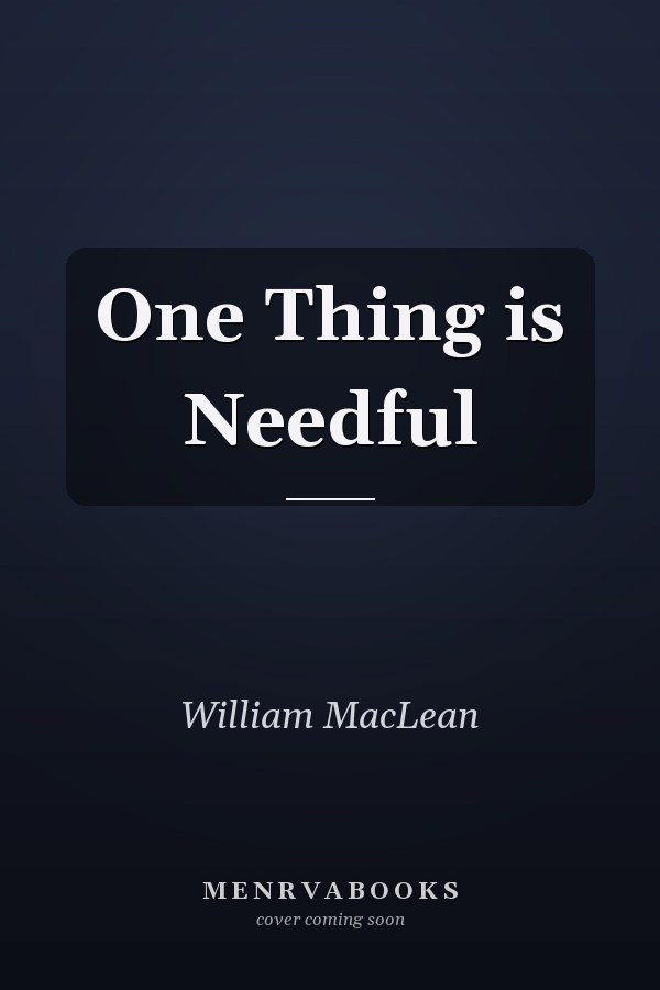 One Thing is Needful