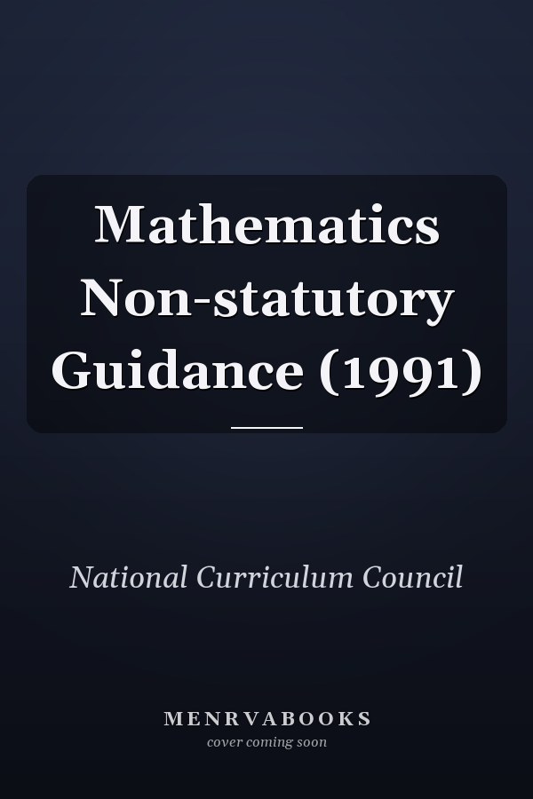 Mathematics Non-statutory Guidance (1991)