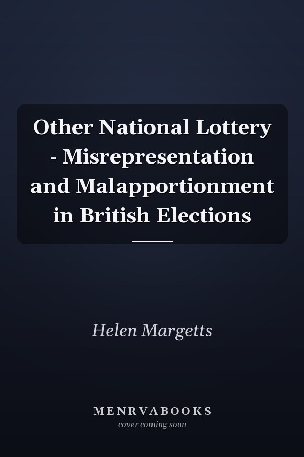 Other National Lottery - Misrepresentation and Malapportionment in British Elections