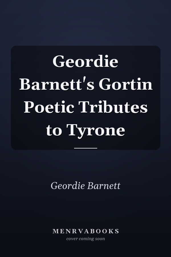 Geordie Barnett's Gortin Poetic Tributes to Tyrone