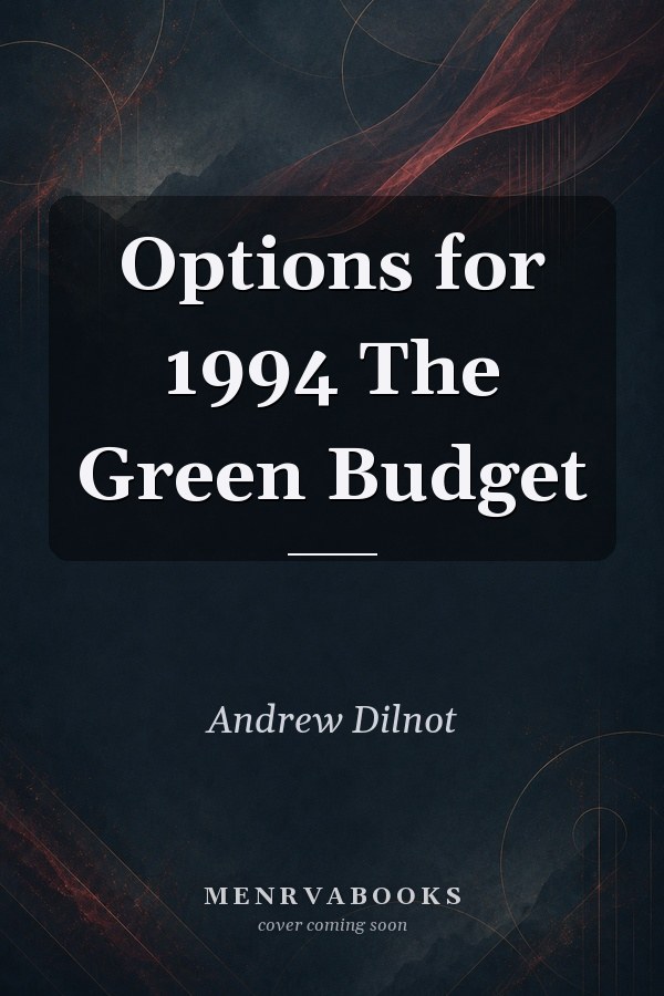 Options for 1994 The Green Budget