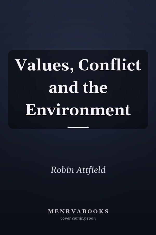 Values, Conflict and the Environment