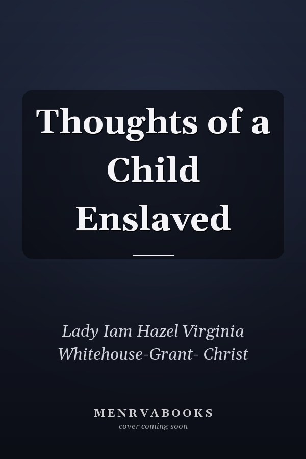 Thoughts of a Child Enslaved