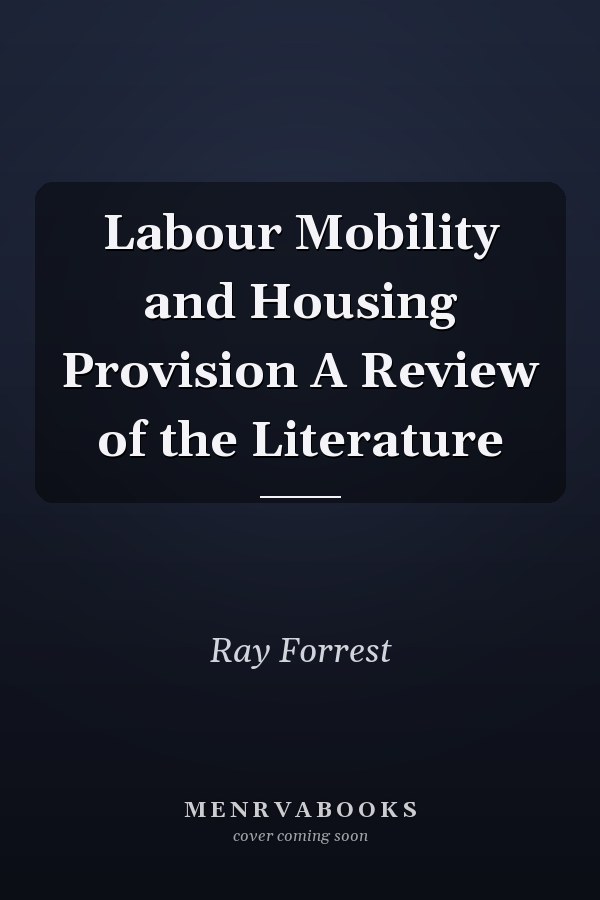 Labour Mobility and Housing Provision A Review of the Literature