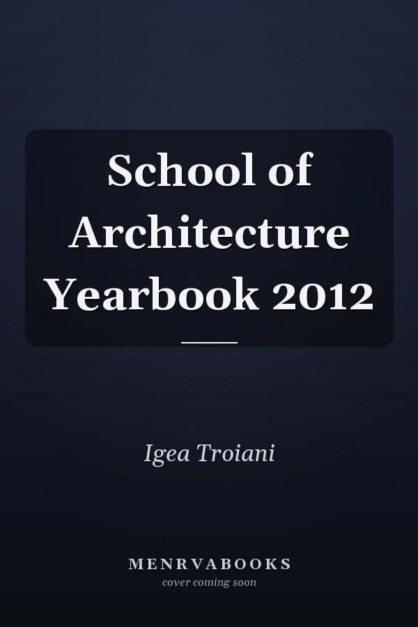 School of Architecture Yearbook 2012