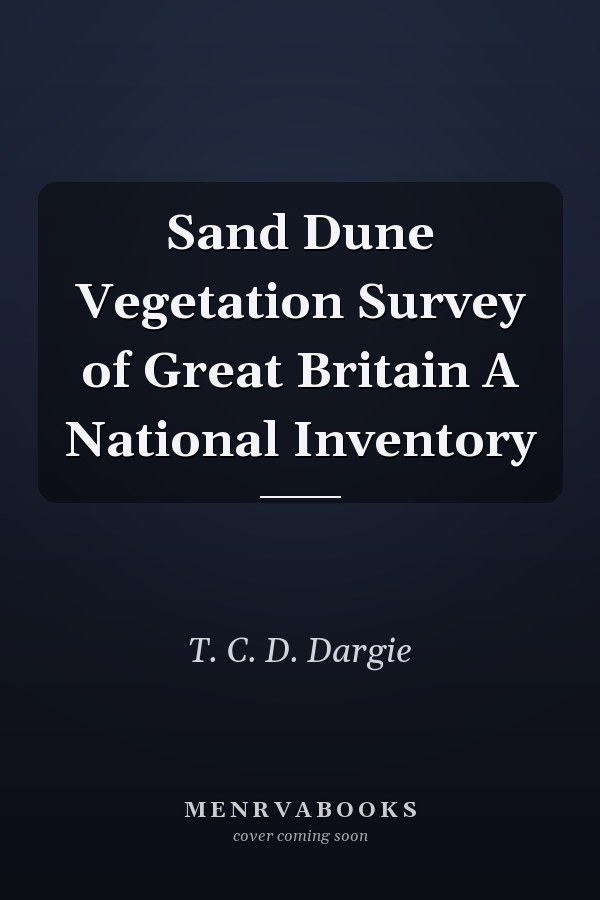 Sand Dune Vegetation Survey of Great Britain A National Inventory