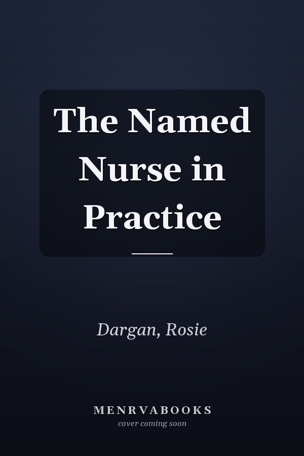 The Named Nurse in Practice