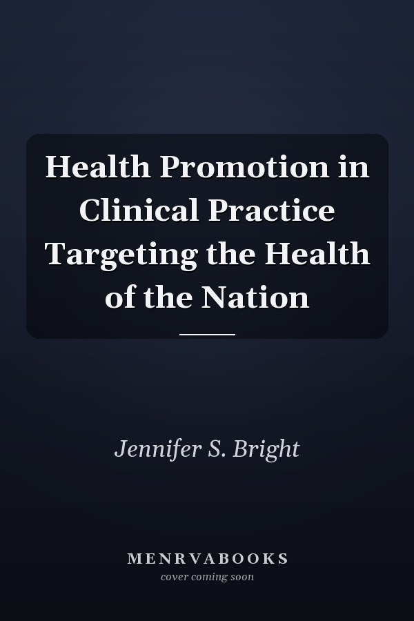 Health Promotion in Clinical Practice Targeting the Health of the Nation