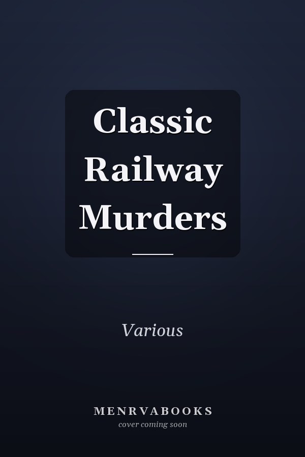Classic Railway Murders