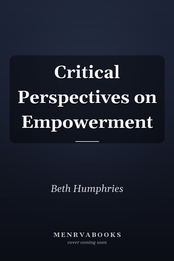 Critical Perspectives on Empowerment