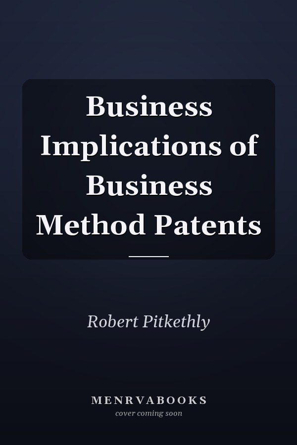 Business Implications of Business Method Patents