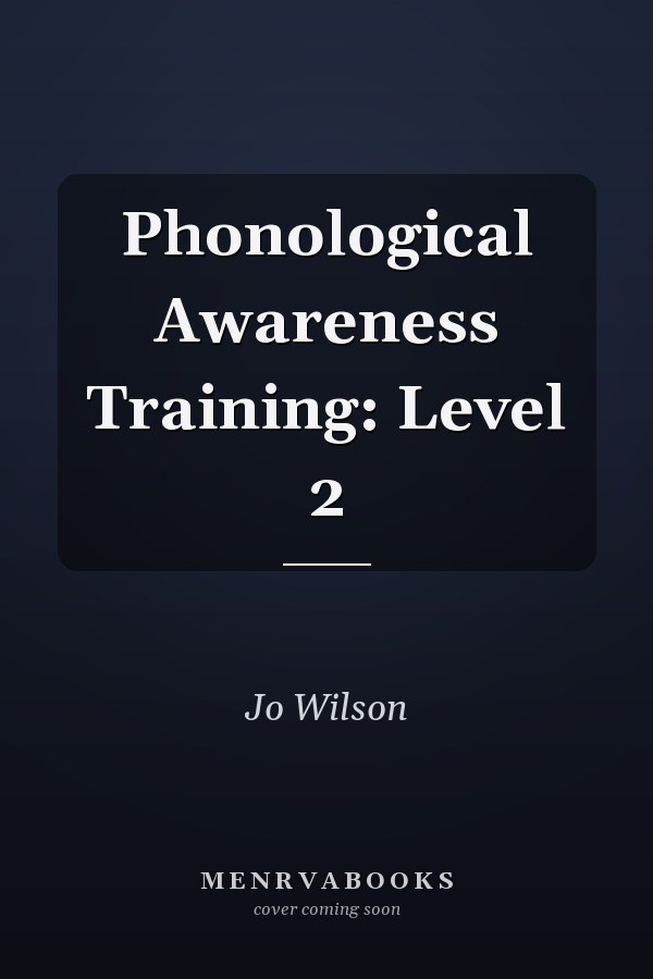 Phonological Awareness Training: Level 2