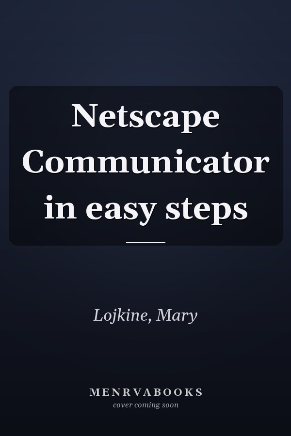 Netscape Communicator in easy steps