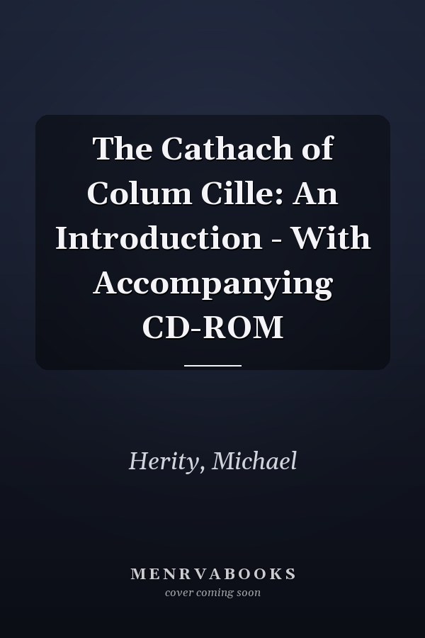 The Cathach of Colum Cille: An Introduction - With Accompanying CD-ROM