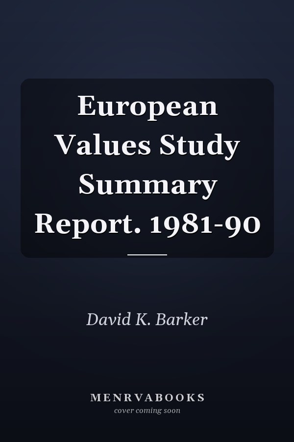 European Values Study Summary Report. 1981-90