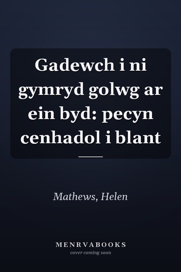 Gadewch i ni gymryd golwg ar ein byd: pecyn cenhadol i blant
