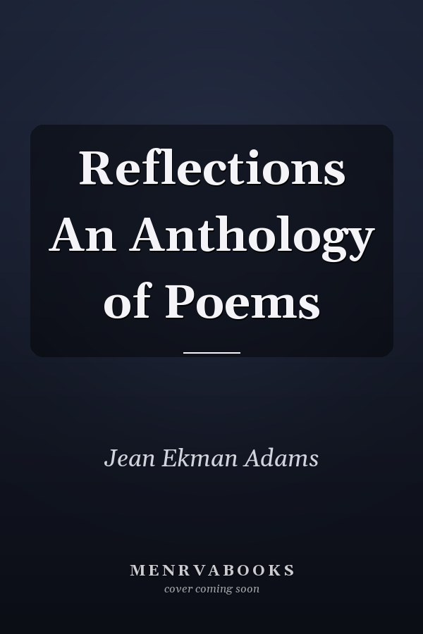 Reflections An Anthology of Poems