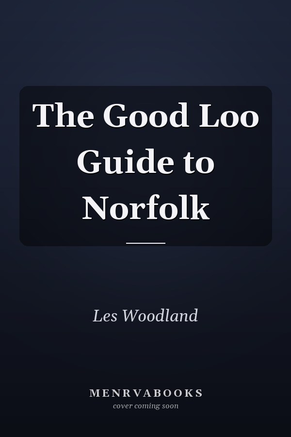 The Good Loo Guide to Norfolk
