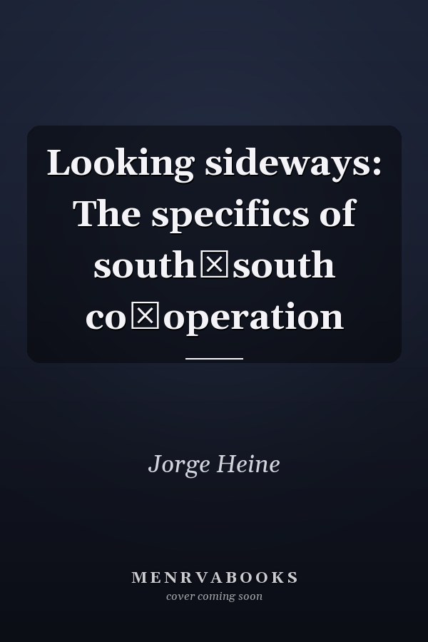 Looking sideways: The specifics of south₋south co₋operation