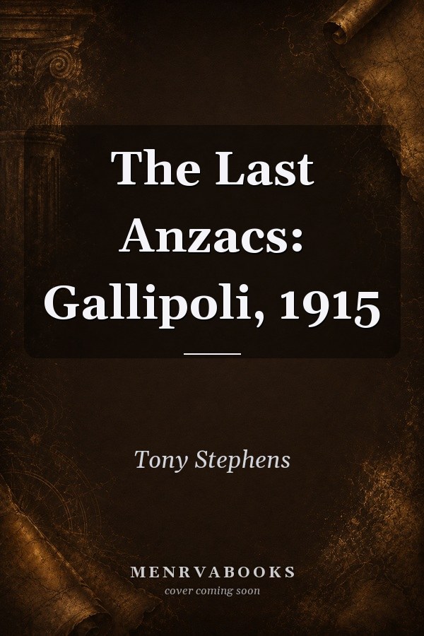 The Last Anzacs: Gallipoli, 1915