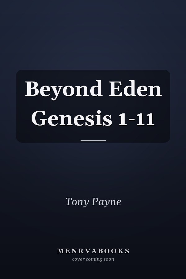 Beyond Eden Genesis 1-11