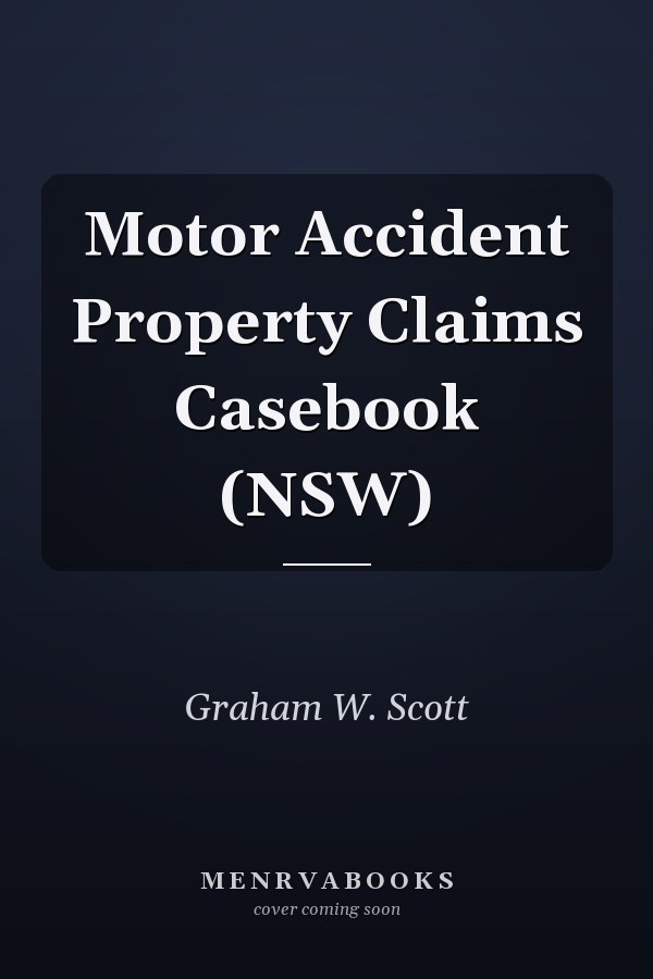 Motor Accident Property Claims Casebook (NSW)