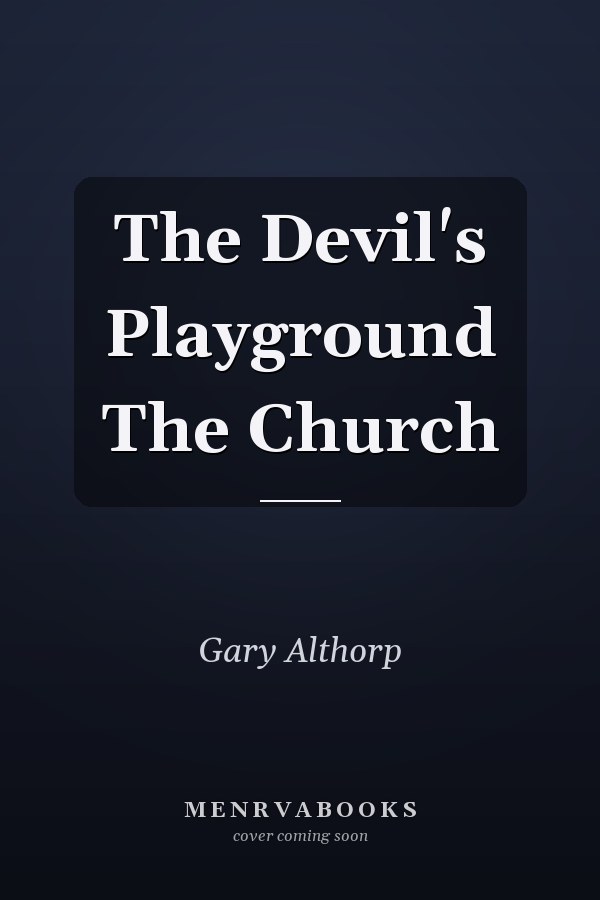 The Devil's Playground The Church