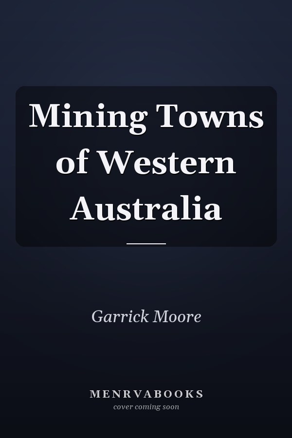 Mining Towns of Western Australia