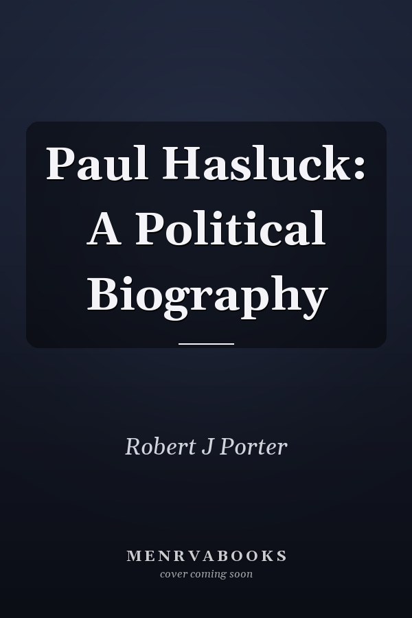 Paul Hasluck: A Political Biography