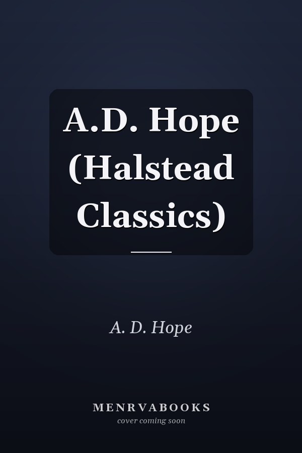 A.D. Hope (Halstead Classics)