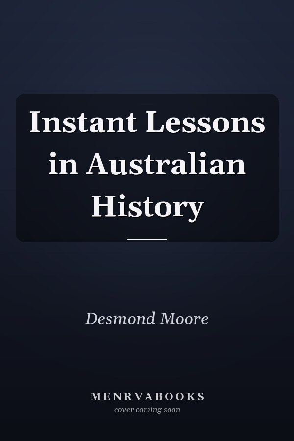 Instant Lessons in Australian History