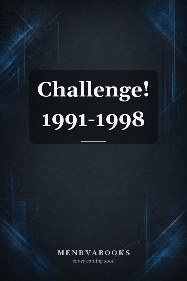 Challenge! 1991-1998. Book 1
