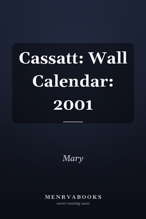 Cassatt: Wall Calendar: 2001