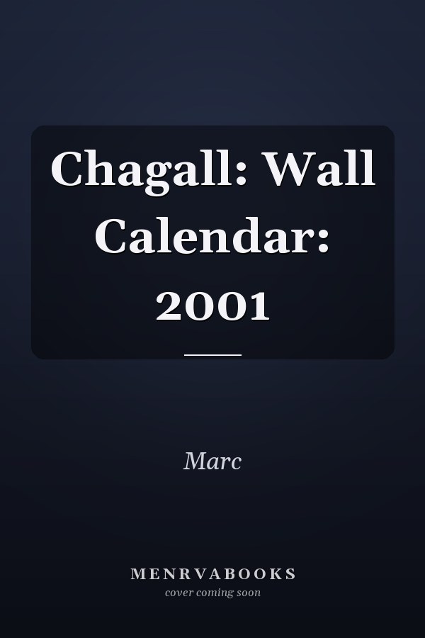 Chagall: Wall Calendar: 2001
