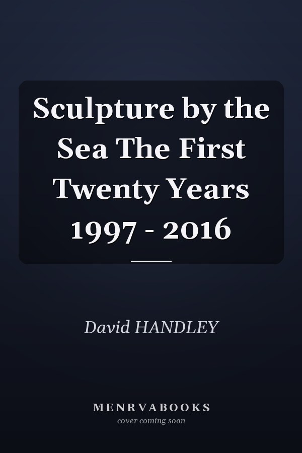 Sculpture by the Sea The First Twenty Years 1997 - 2016