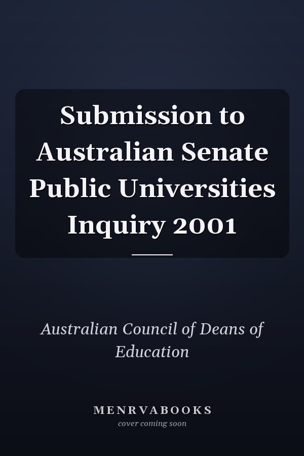 Submission to Australian Senate Public Universities Inquiry 2001