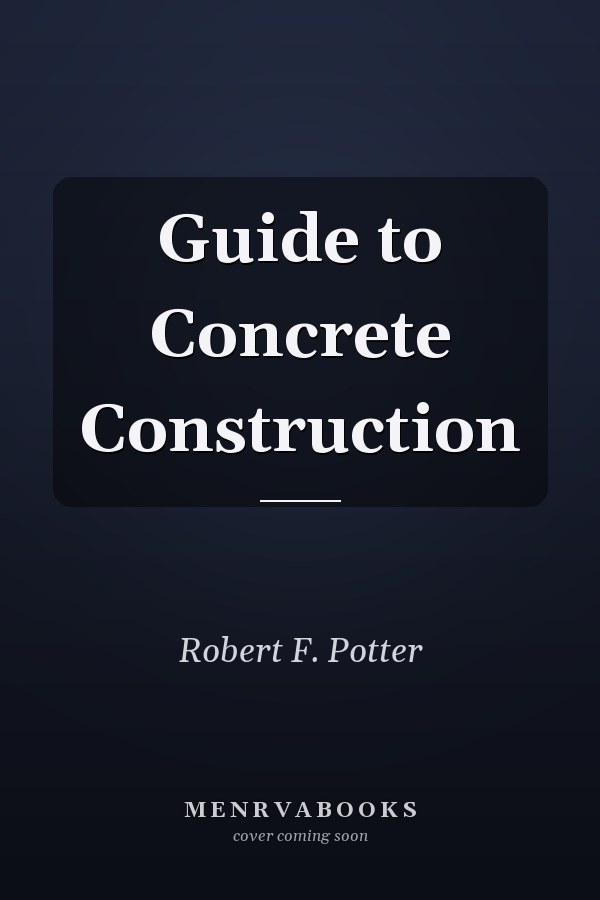 Guide to Concrete Construction