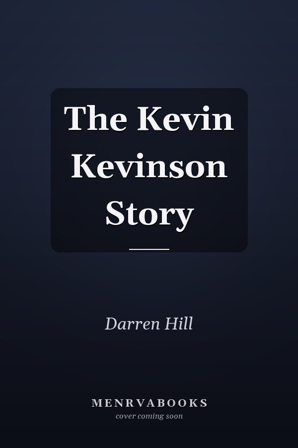 The Kevin Kevinson Story