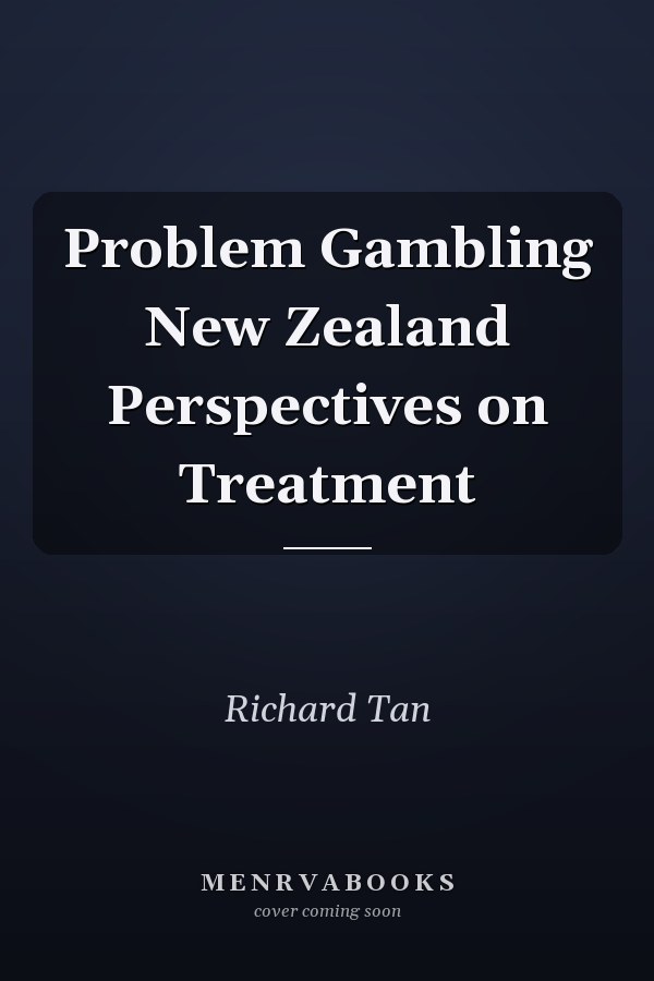 Problem Gambling New Zealand Perspectives on Treatment